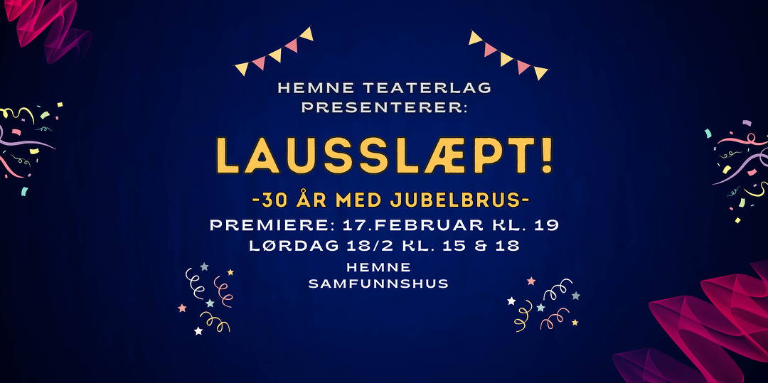 Bilde/illustrasjon for Hemnerevyen 2023; "Lausslæpt!- 30 år med jubelbrus" - premiere!