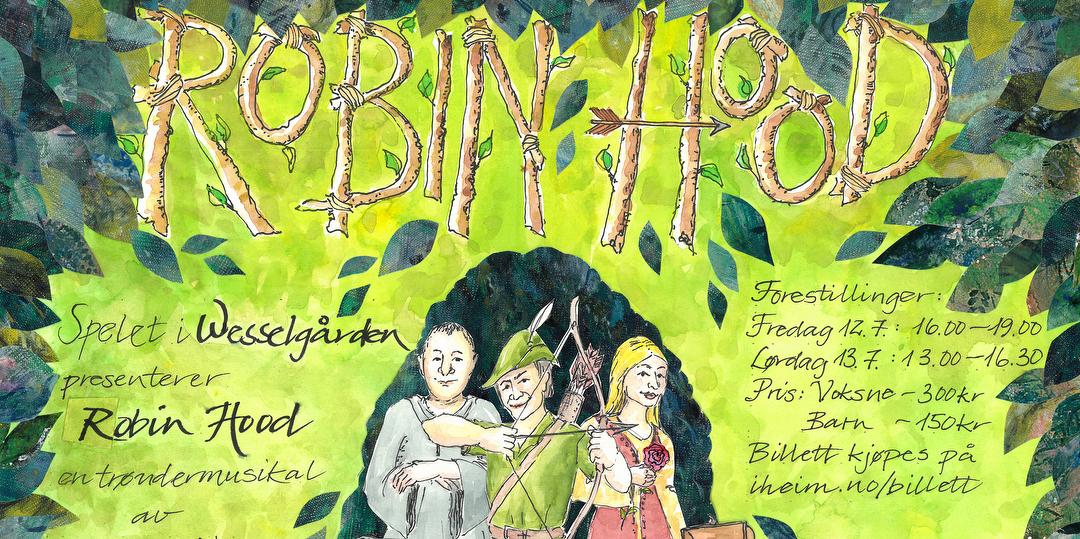 Bilde/illustrasjon for Robin Hood - en trøndermusikal i Wesselgården