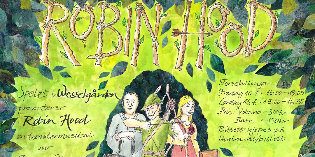 Bilde/illustrasjon for Robin Hood - en trøndermusikal i Wesselgården