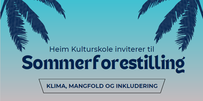 Bilde/illustrasjon for Heim kulturskole inviterer til sommerforestilling!